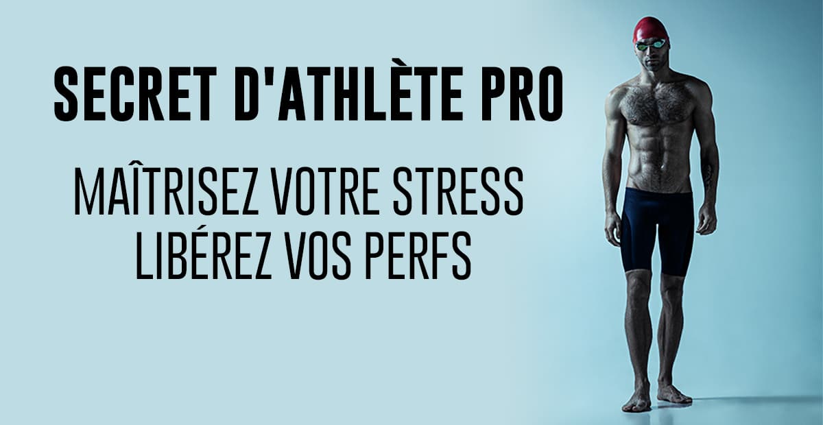 Comment gérer le stress et améliorer ses performances sportives