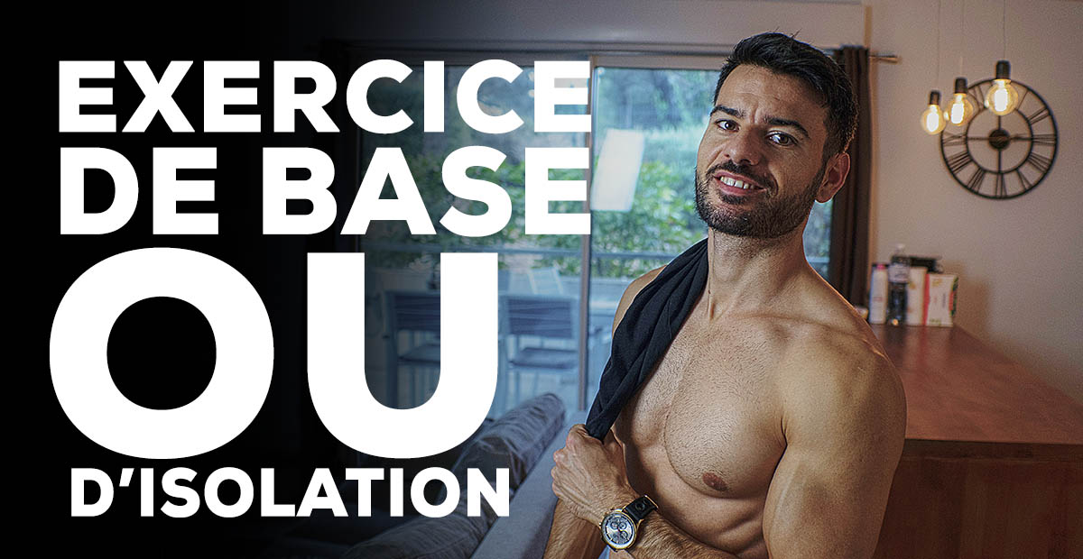 exercice musculation base isolation