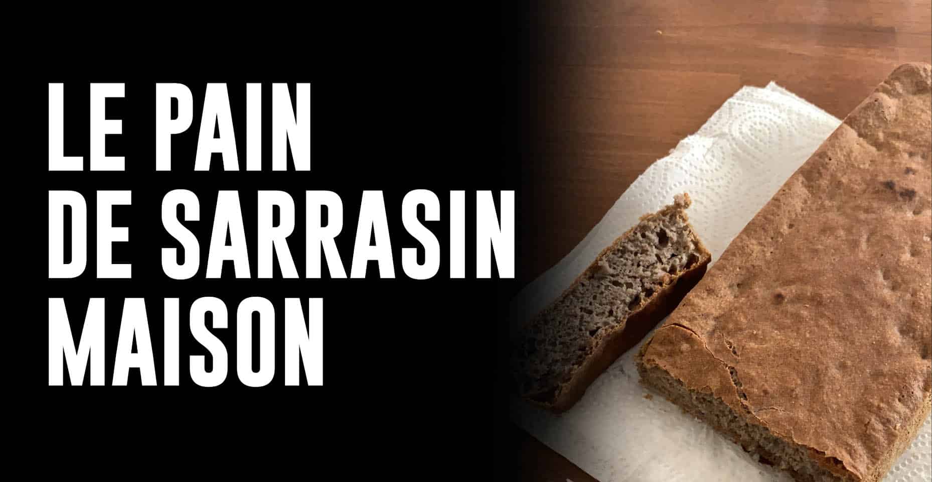 RECETTE PAIN DE SARRASIN MAISON