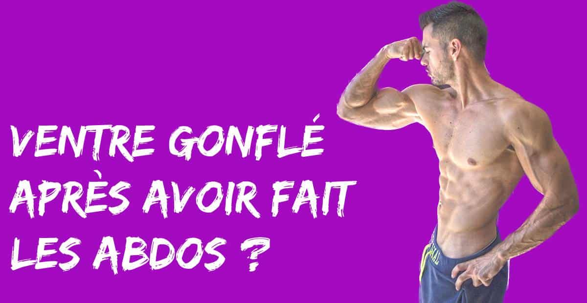 VENTRE GONFLÉ ABDOS