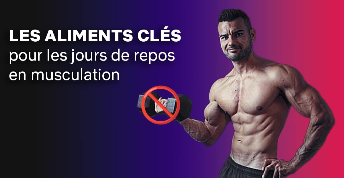aliments jours repos musculation