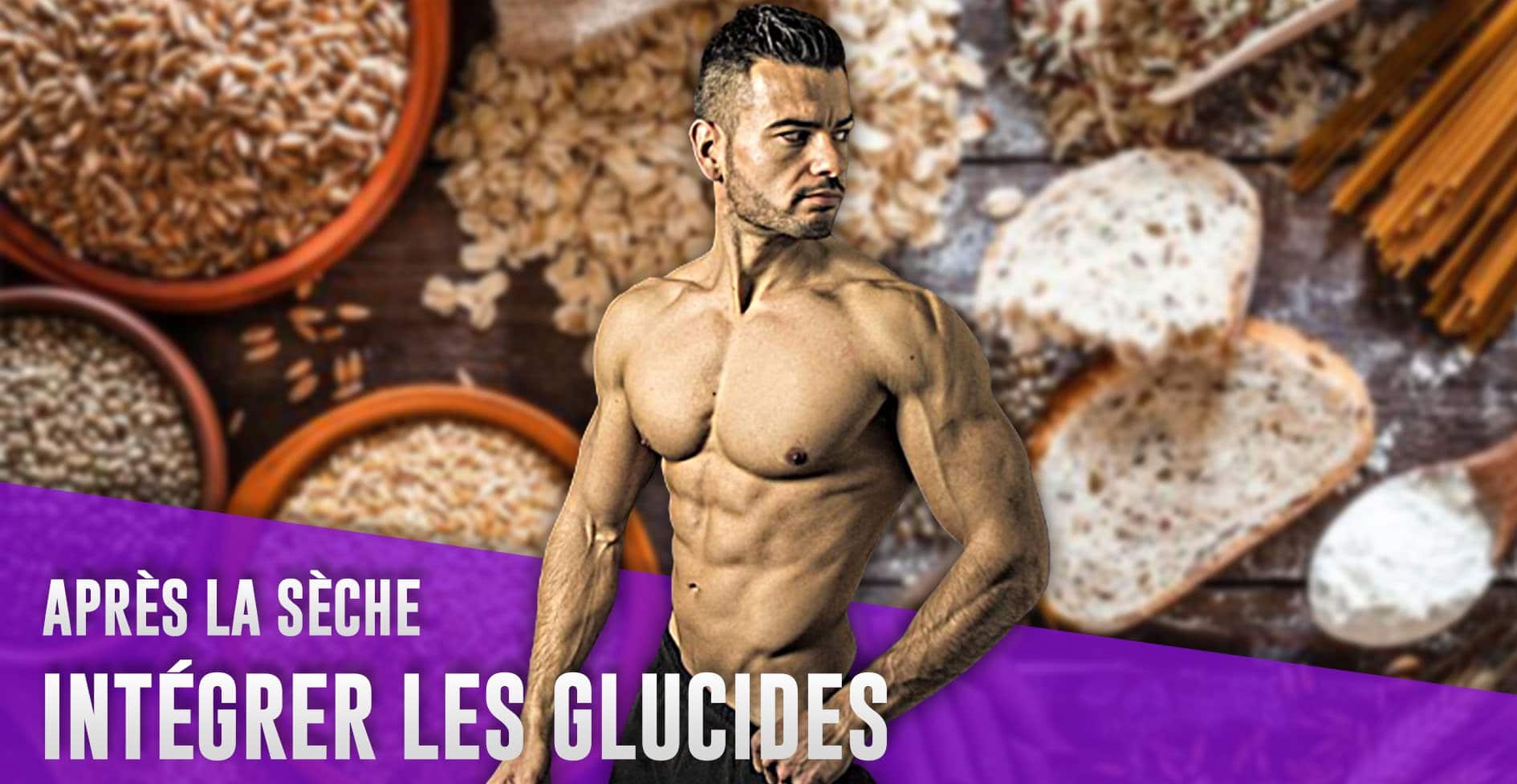 les bons glucides après une sèche