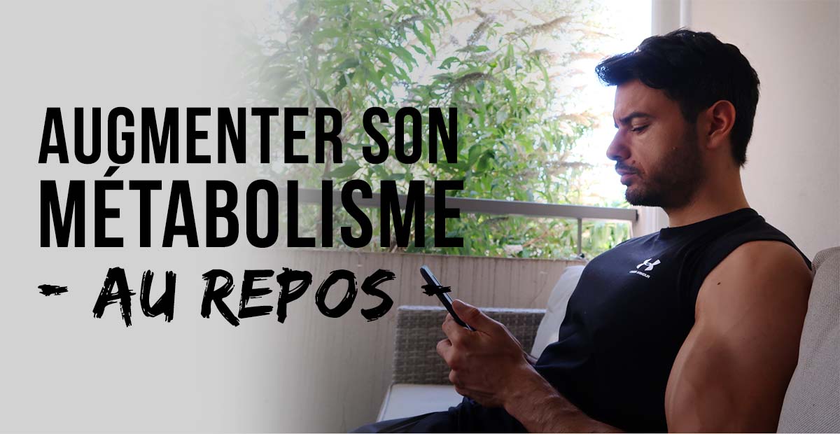 augmenter métabolisme de base