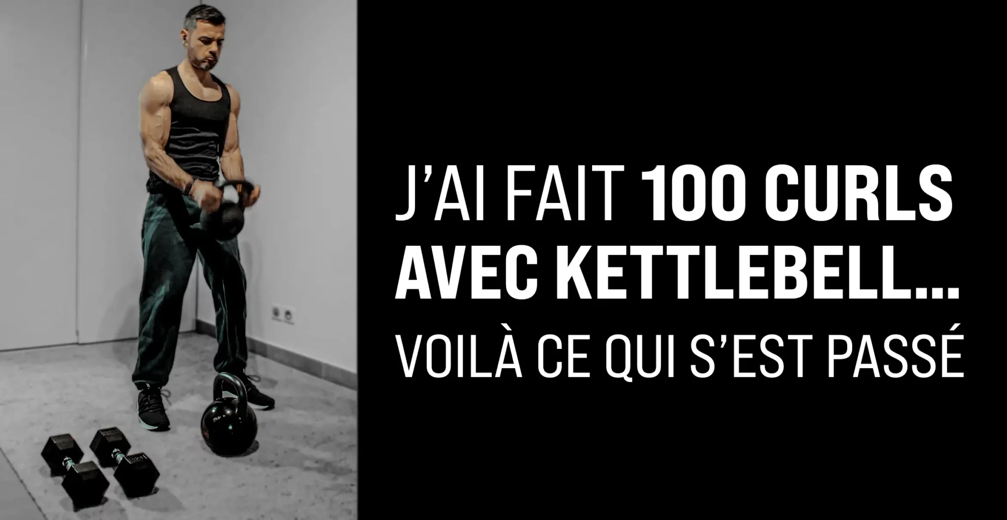 You are currently viewing J’ai fait 100 curls biceps avec kettlebell, voici ce qui s’est passé