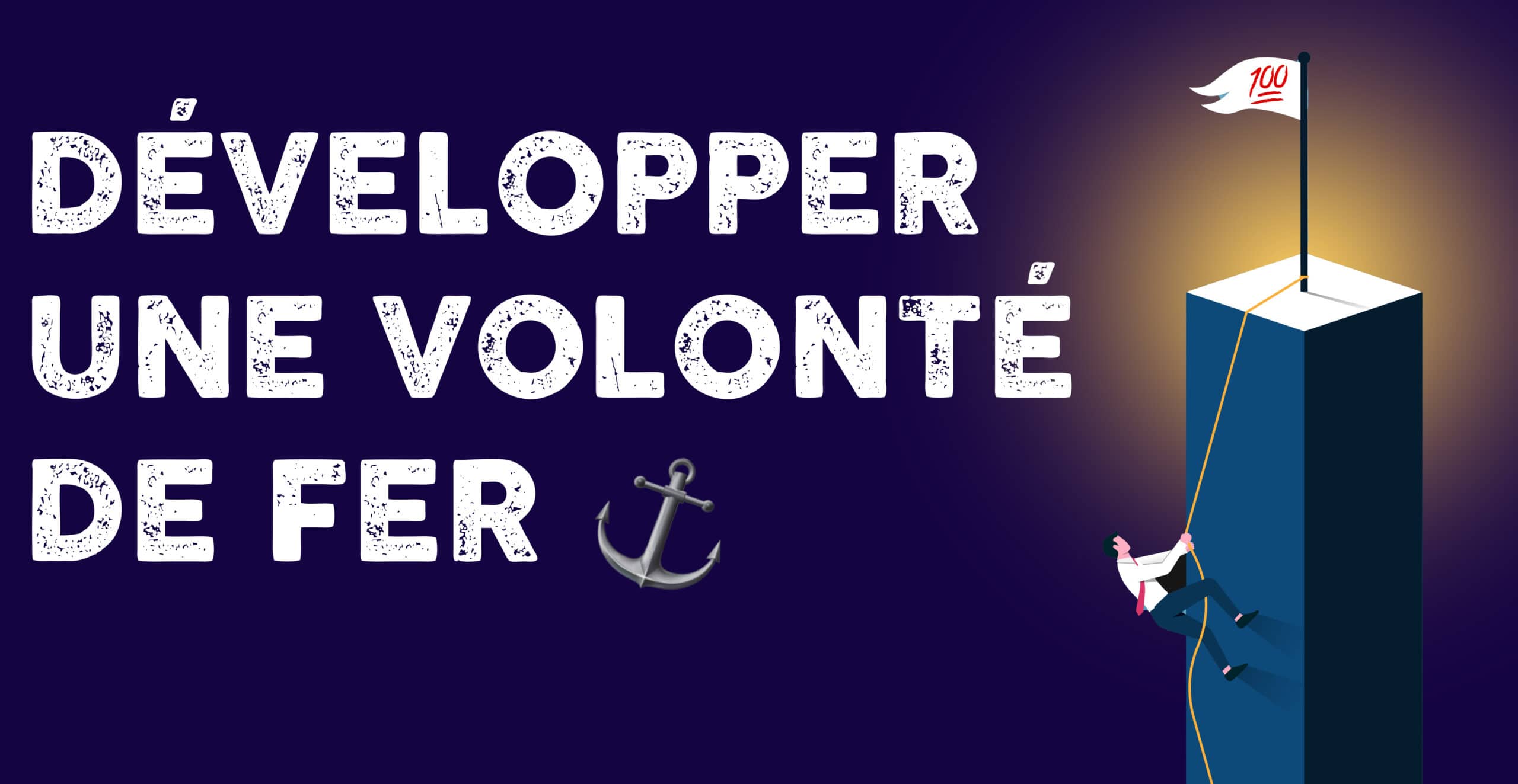 comment développer sa volonté