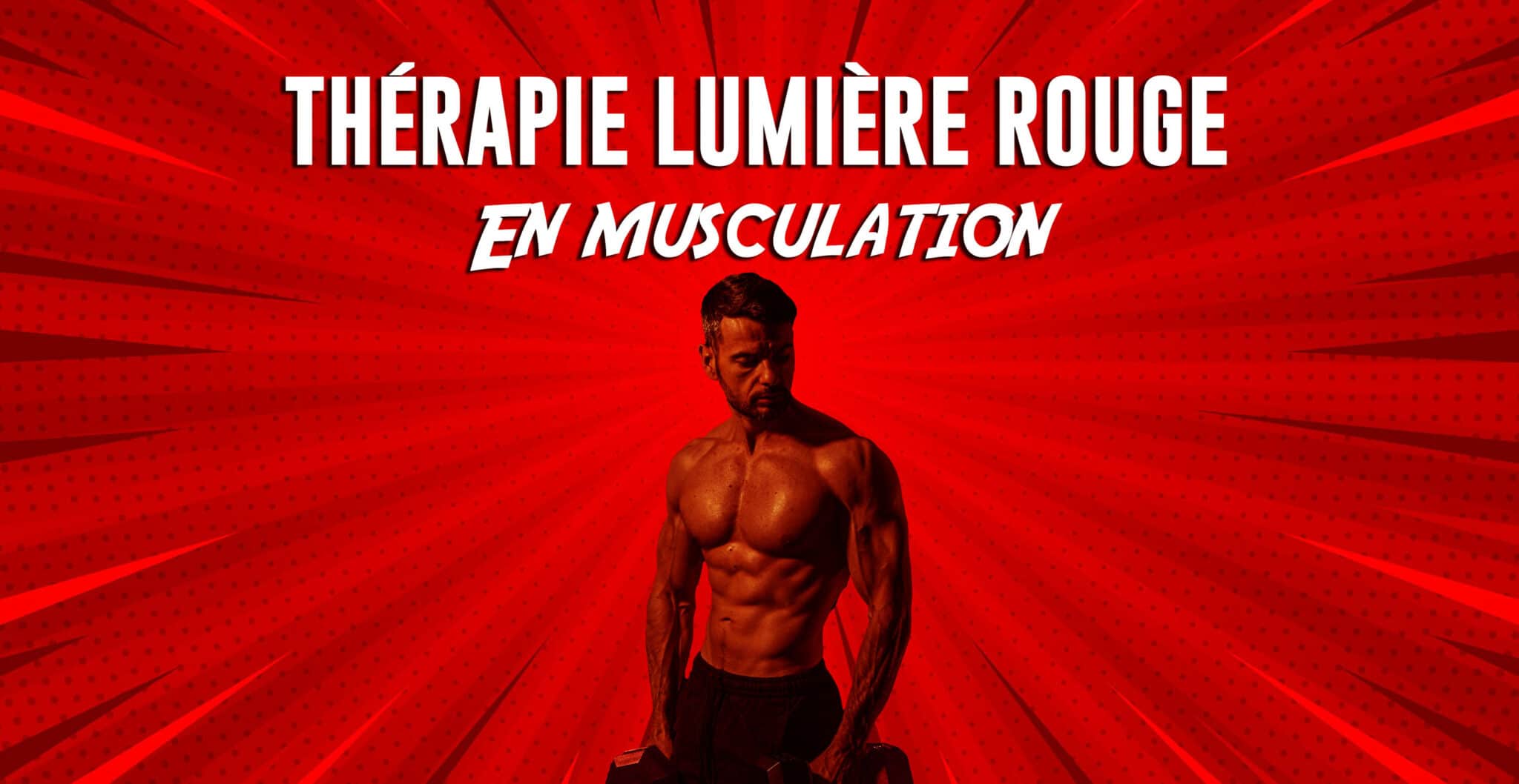 lumiere rouge en musculation