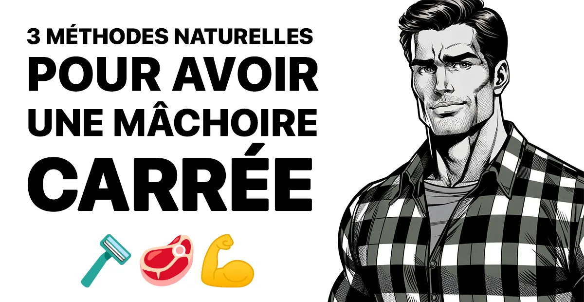 You are currently viewing 3 méthodes naturelles pour avoir une mâchoire carrée