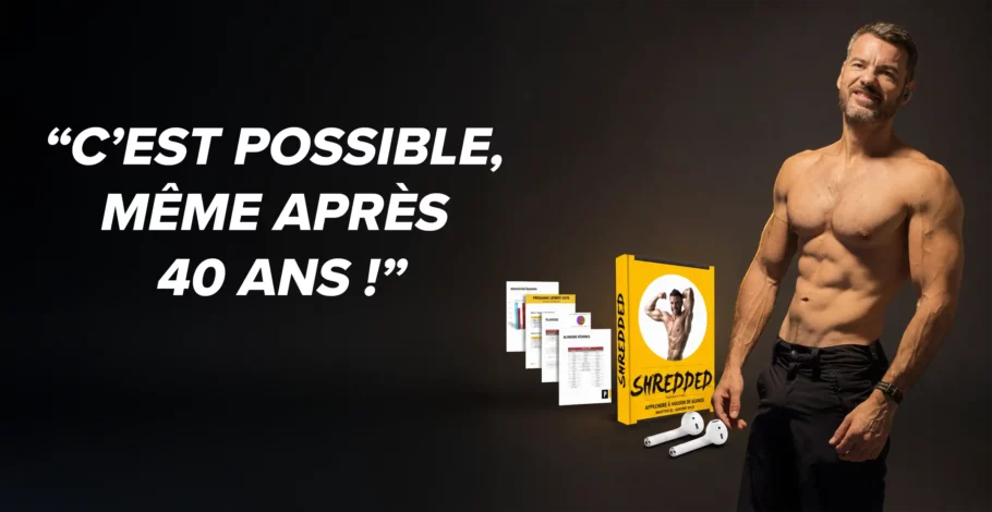 meilleur programme sèche 40 ans
