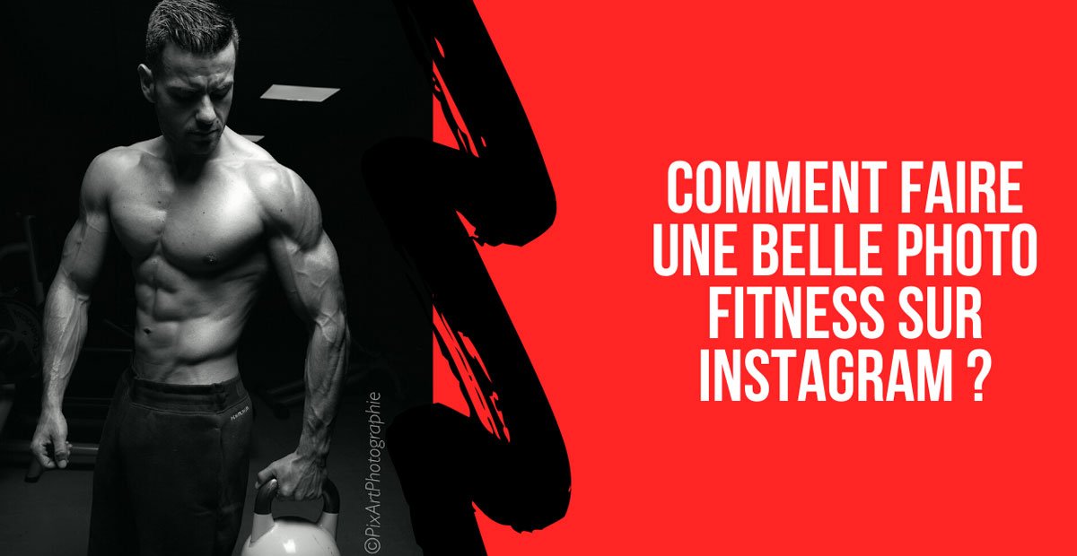 comment faire une belle photo instagram fitness