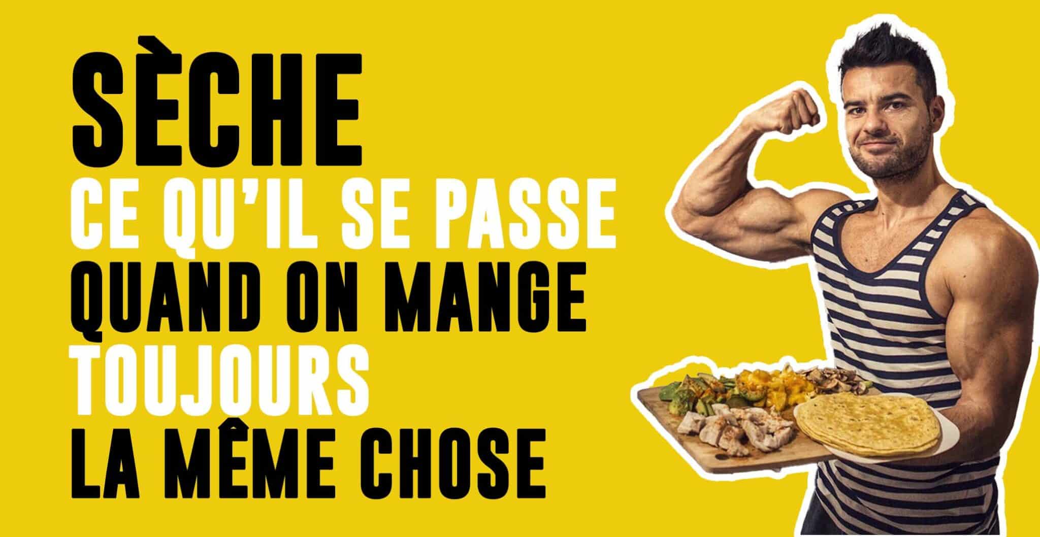 You are currently viewing SÈCHE : ce qu’il se passe quand on mange toujours la même chose