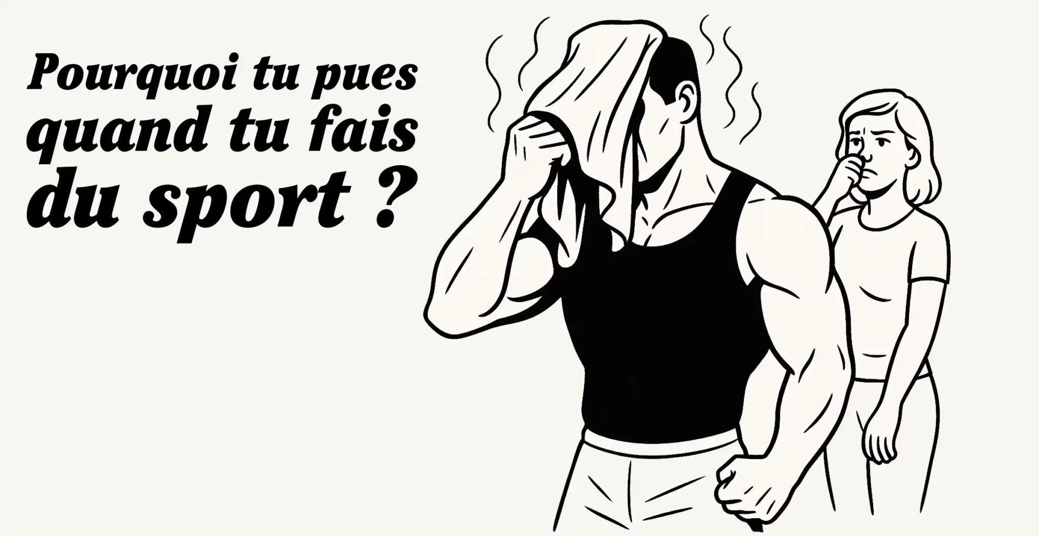 Un homme musclé s’essuie le visage après le sport, tandis qu’une femme derrière se bouche le nez à cause de l’odeur d’ammoniac dans la transpiration.