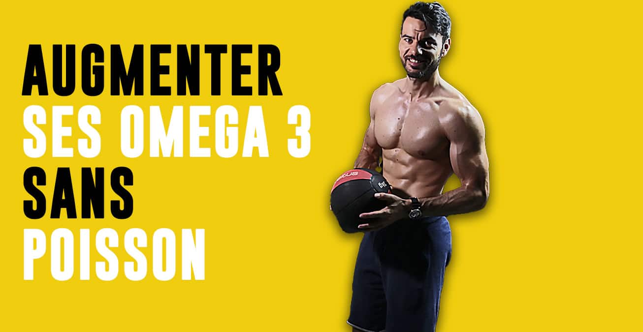 You are currently viewing Comment augmenter ses oméga-3 sans poisson ?