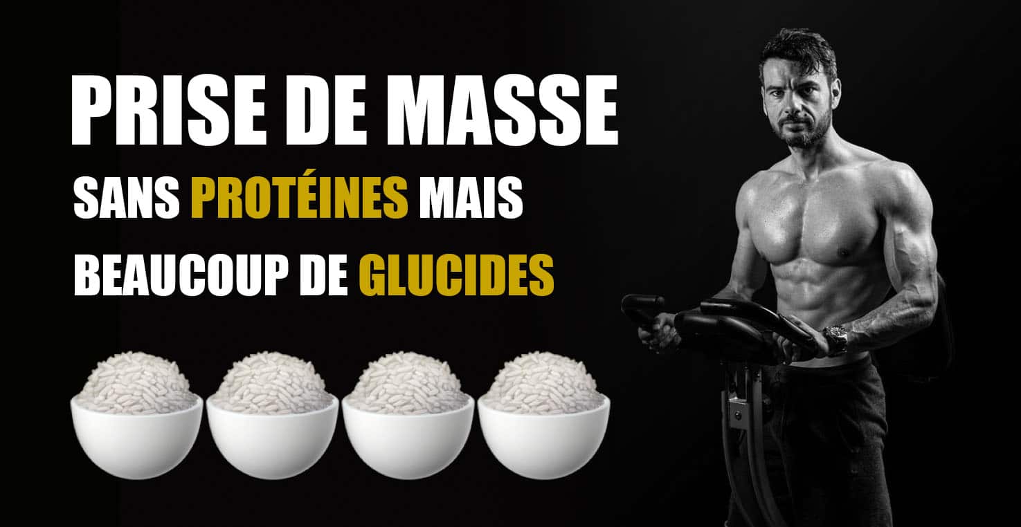 prise de masse sans protéines mais glucides