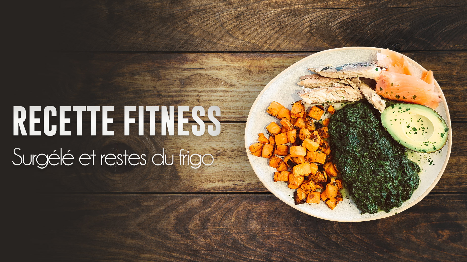 Recette fitness avec du surgelé et des restes du frigo | Fitnessmith