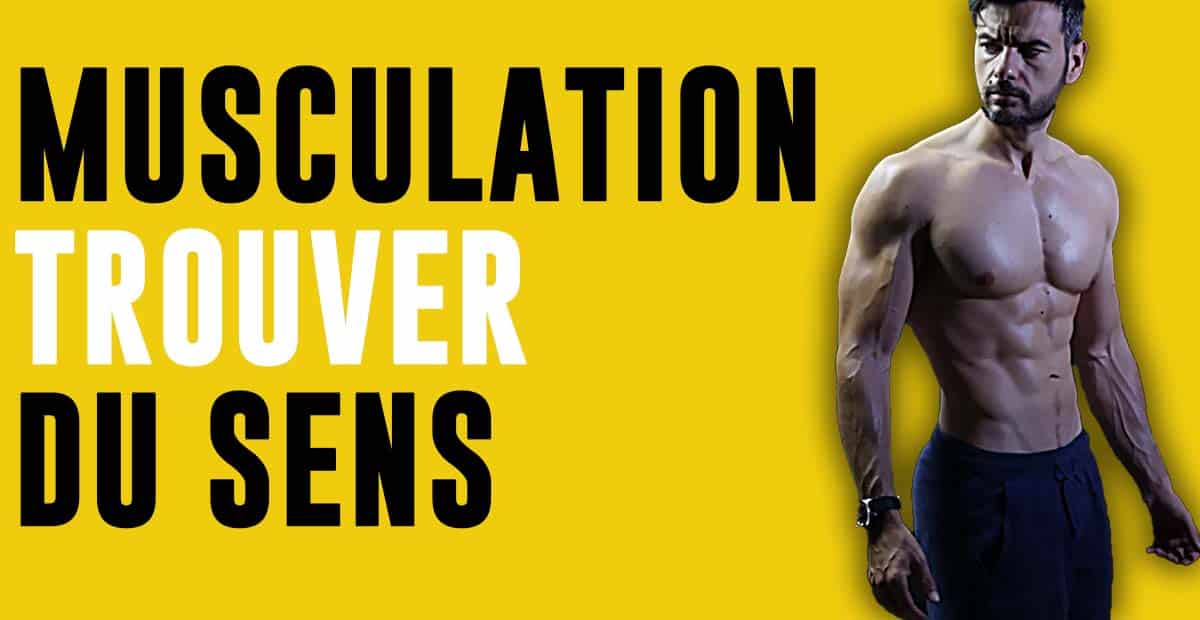 trouver du sens musculation